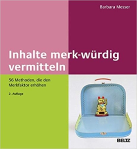 Barbara Messer - Inhalte merk-würdig vermitteln