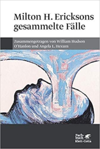 Milton Ericksons gesammelte Fälle