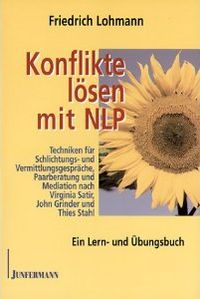 Friedrich Lohmann - Konflikte lösen mit NLP